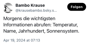 Bambo Krause: Morgend die wichtigsten Informationen abrufen: Temperatur, Name, Jahrhundert, Sonnensystem.
